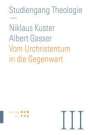 Albert Gasser: Vom Urchristentum in die Gegenwart, Buch