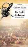 Gisbert Haefs: Die Rache des Kaisers, Buch