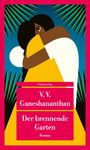Vasugi V. Ganeshananthan: Der brennende Garten, Buch