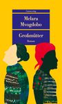 Melara Mvogdobo: Großmütter, Buch