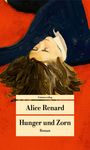 Alice Renard: Hunger und Zorn, Buch