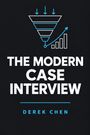 Text: "THE MODERN CASE INTERVIEW. DEREK CHEN." Illustration: Trichter mit Pfeilen und aufsteigenden Balkendiagramm.
