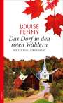 Louise Penny: Das Dorf in den roten Wäldern, Buch