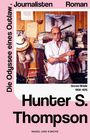 „Die Odyssee eines Outlaw - Journalisten Roman“, „Gonzo-Briefe 1958-1976“, „Hunter S. Thompson“, „NAGEL UND KIMCHE“. 
Eine Person steht vor einem Bücherregal.