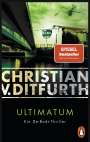 Christian V. Ditfurth: Ultimatum, Buch