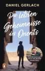 Daniel Gerlach: Die letzten Geheimnisse des Orients, Buch