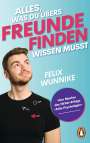 Felix Wunnike: Alles, was du übers Freunde finden wissen musst, Buch