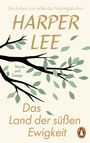 Text: „HARPER LEE“, „Das Land der süßen Ewigkeit“, „Storys und Essays“. Illustration von Ästen und grünen Blättern.