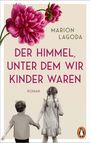 Text: "Der Himmel, unter dem wir Kinder waren Roman" - Kinder halten sich an den Händen, große rosa Blume, Logo unten rechts.