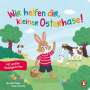 Christine Kugler: Wir helfen dir, kleiner Osterhase!, Buch