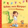 „Schau, mein Körper! Ich bin ein Mädchen“ in bunten Buchstaben. Illustration: Mädchen, Dino, Kuscheltier, Wimpel.