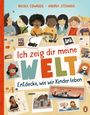 „Ich zeig dir meine Welt: Entdecke, wie wir Kinder leben.“ Illustrationen von Kindern, die malen und gemeinsam sitzen.