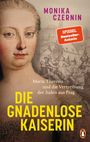 "Monika Czernin, Maria Theresia und die Vertreibung der Juden aus Prag. Die Gnadenlose Kaiserin." Links ein Porträt.