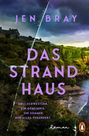 Text: "JEN BRAY DAS STRAND HAUS DREI SCHWESTERN EIN GEHEIMNIS. EIN SOMMER, DER ALLES VERÄNDERT. Roman". Küstenlandschaft.