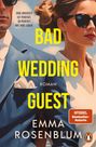 Text: "IHRE HOCHZEIT IST PERFEKT. SO PERFEKT WIE IHRE LÜGEN. BAD WEDDING GUEST. ROMAN. EMMA ROSENBLUM." Illustration: Mann und Frau in stilvoller Kleidung.