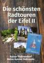 Heinz-Günter Boßmann: Die schönsten Radtouren der Eifel II, Buch