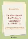 Hermann Röhm: Familienchronik des Predigers Carl Bender (1838-1912), Buch