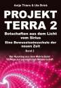 Ute Brink: PROJEKT TERRA 2 - Botschaften aus dem Licht vom Sirius - Eine Bewusstseinsschule der neuen Zeit, Buch