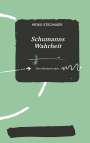 Heiko Stegmaier: Schumanns Wahrheit, Buch