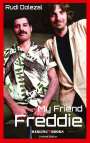 Rudi Dolezal: My Friend Freddie - English Edition, Buch
