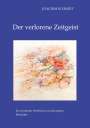Joachim Schmidt: Der verlorene Zeitgeist, Buch