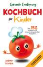 Dagmar Schmidt: Gesunde Ernährung - Kochbuch für Kinder, Buch