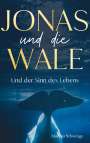 Markus Schwinge: Jonas und die Wale, Buch