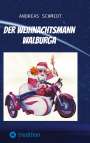 Andreas Schmidt: Der Weihnachtsmann Walburga, Buch