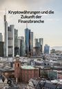Moritz: Kryptowährungen und die Zukunft der Finanzbranche, Buch