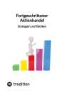 Moritz: Fortgeschrittener Aktienhandel - Strategien und Taktiken, Buch