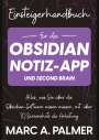 Marc A. Palmer: Einsteigerhandbuch für die Obsidian-Notiz-App und Second Brain, Buch