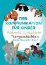 Sonja Neuroth: Tierkommunikation für Kinder: Animal Creation Tiergeschichten, Buch