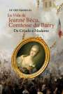 Cris Hangelin: La Vida de Jeanne Bécu, Comtesse du Barry De Criada a Madame, Buch