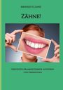 Arnold H. Lanz: Zähne!, Buch