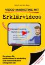 Ralph van den Berg: Video-Marketing mit Erklärvideos, Buch