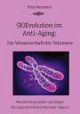 Mira Mira Mamtani: (R)Evolution im Anti-Aging: Die Wissenschaft der Telomere, Buch