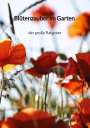 Theresa Lang: Blütenzauber im Garten - der große Ratgeber, Buch