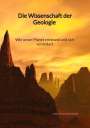 Matthias Winkler: Die Wissenschaft der Geologie - Wie unser Planet entstand und sich verändert, Buch