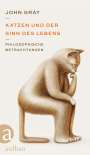 John Gray: Katzen und der Sinn des Lebens, Buch