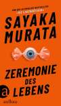 Sayaka Murata: Zeremonie des Lebens, Buch