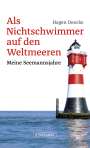 Hagen Deecke: Als Nichtschwimmer auf den Weltmeeren, Buch