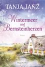 Tanja Janz: Wintermeer und Bernsteinherzen, Buch