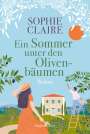 Sophie Claire: Ein Sommer unter den Olivenbäumen, Buch