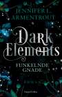Jennifer L. Armentrout: Dark Elements 6 - Funkelnde Gnade, Buch