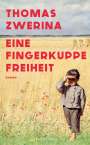 Thomas Zwerina: Eine Fingerkuppe Freiheit, Buch