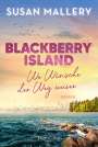 Susan Mallery: Blackberry Island - Wo Wünsche den Weg weisen, Buch
