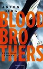 Große orange Schrift: "BLOOD BROTHERS". Oben "ANTON BERG". Unten "KRIMINAL ROMAN". Hintergrund zeigt einen Mann in Bewegung.