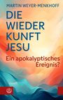 "Martin Weyer-Menkhoff: Die Wiederkunft Jesu. Ein apokalyptisches Ereignis?" Farbverlauf in Orange und Blau.