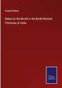 Charles Raikes: Notes on the Revolt in the North-Western Provinces of India, Buch