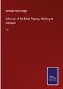 Markham John Thorpe: Calendar of the State Papers, Relating to Scotland, Buch